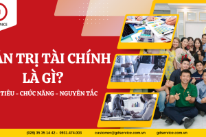 Quản trị tài chính là gì? Mục tiêu, chức năng và nguyên tắc