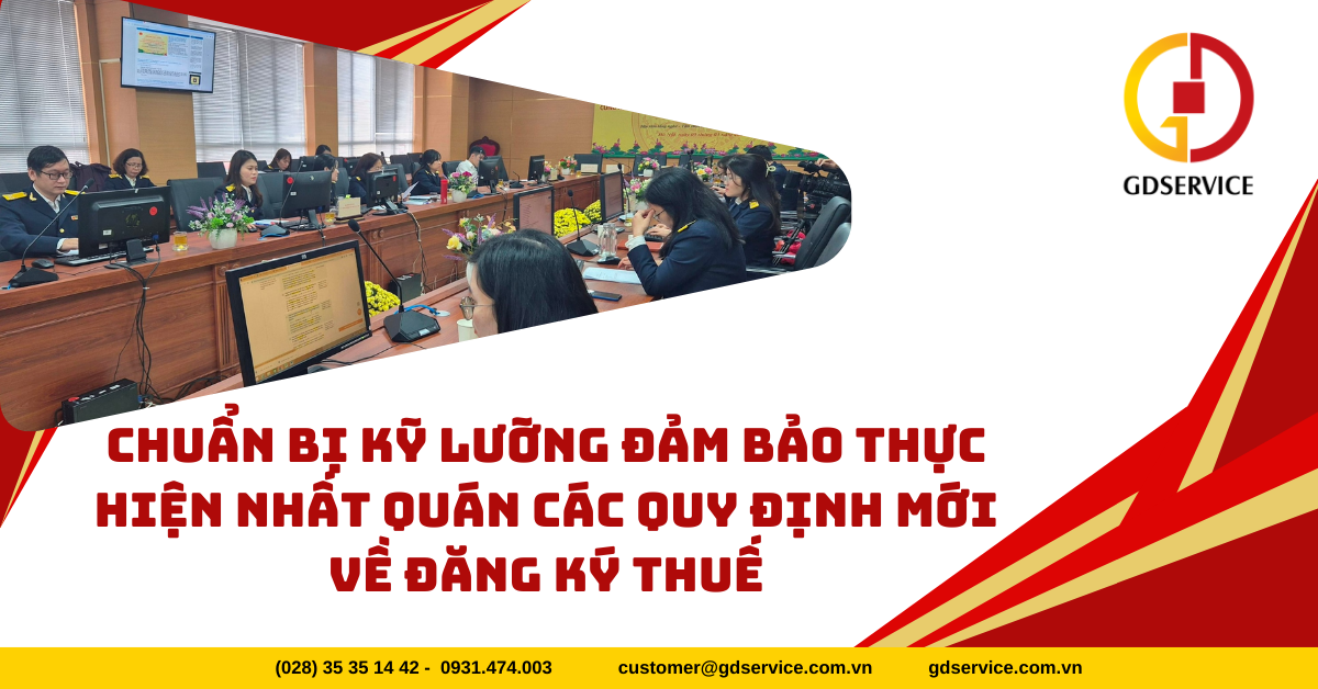 Chuẩn bị kỹ lưỡng đảm bảo thực hiện nhất quán các quy định mới về đăng ký thuế