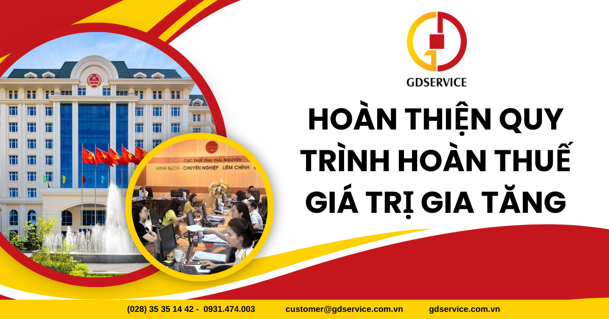 Hoàn thiện quy trình hoàn thuế giá trị gia tăng