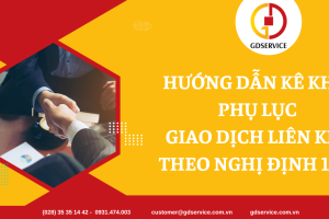Hướng dẫn kê khai phụ lục giao dịch liên kết theo Nghị định 132? Không nộp Phụ lục giao dịch liên kết bị phạt bao nhiêu?