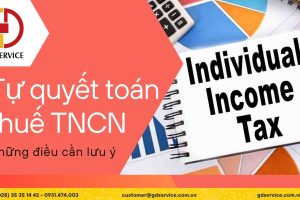 Tự quyết toán thuế thu nhập cá nhân: Những điều cần lưu ý