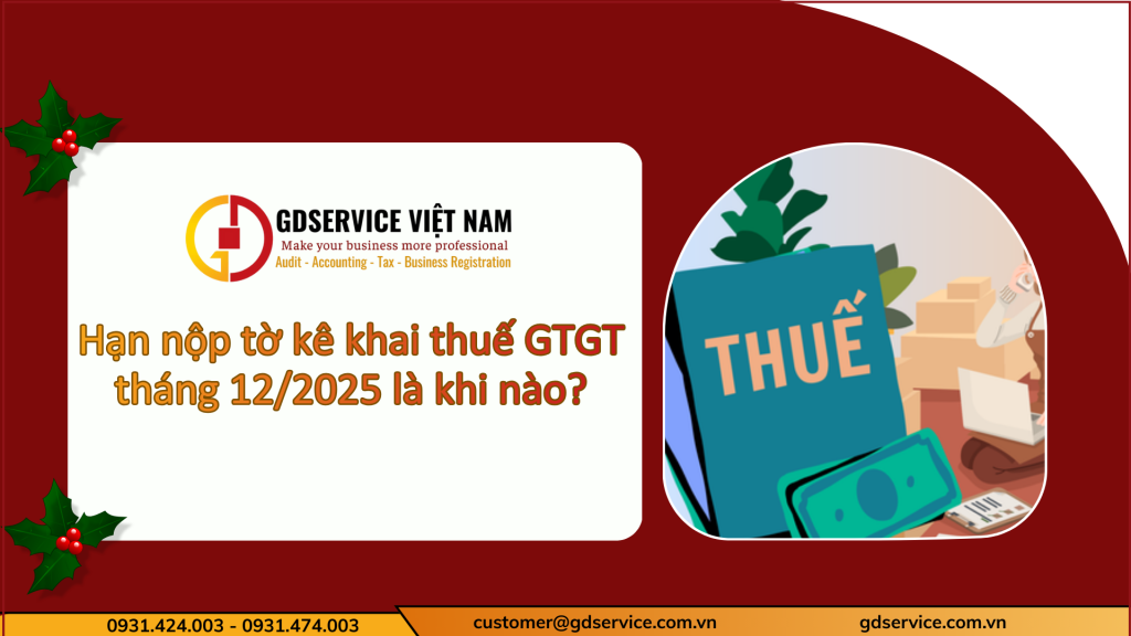 Hạn nộp tờ kê khai thuế GTGT tháng 12/2025 là khi nào?