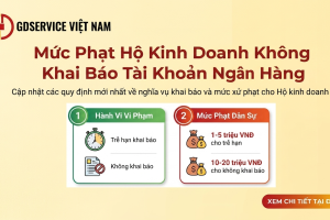 Hộ kinh doanh không khai báo tài khoản ngân hàng bị phạt bao nhiêu 2026? Cập nhật mới nhất