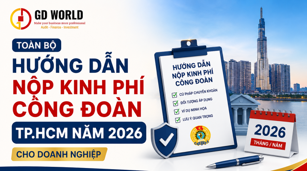 Toàn Bộ Hướng Dẫn Nộp Kinh Phí Công Đoàn TP.HCM Năm 2026 Cho Doanh Nghiệp